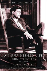 An Unfinished Life by Robert Dallek