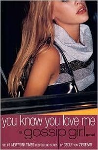 You Know You Love Me by Cecily Von Ziegesar
