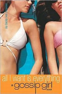 All I Want is Everything by Cecily Von Ziegesar
