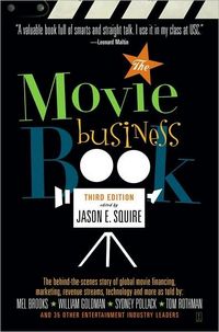The Movie Business Book by Jason E. Squire