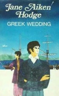 Greek Wedding by Jane Aiken Hodge