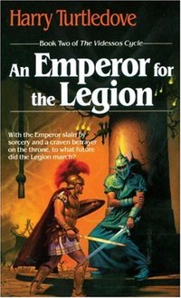 An Emperor For The Legion by Harry Turtledove