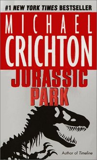 Jurassic Park by Michael Crichton