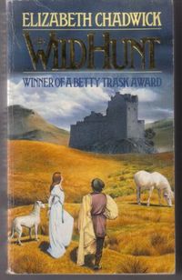 The Wild Hunt by Elizabeth Chadwick