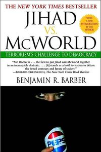 Jihad Vs. Mcworld by Andrea Schulz