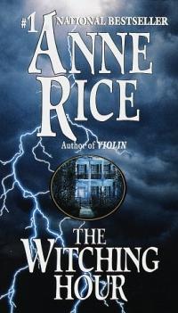 The Witching Hour by Anne Rice