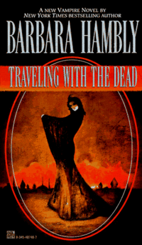 Traveling With The Dead by Barbara Hambly