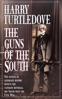 Guns Of The South by Harry Turtledove