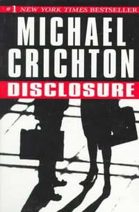 Disclosure by Michael Crichton