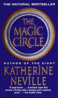 The Magic Circle by Katherine Neville