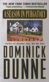 A Season in Purgatory by Dominick Dunne