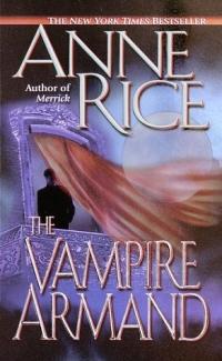 Excerpt of The Vampire Armand by Anne Rice