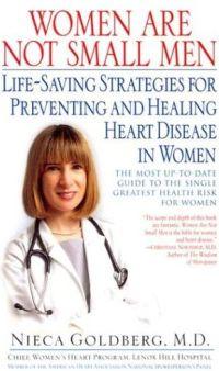 Women Are Not Small Men by Nieca Goldberg