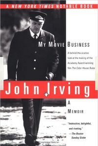 My Movie Business by John Irving