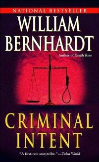 Criminal Intent by William Bernhardt