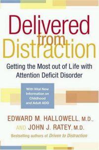 Delivered from Distraction by Edward M. Hallowell