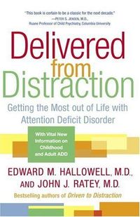 Delivered from Distraction by Edward M. Hallowell