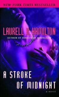 A Stroke of Midnight by Laurell K. Hamilton