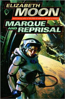 Marque and Reprisal by Elizabeth Moon