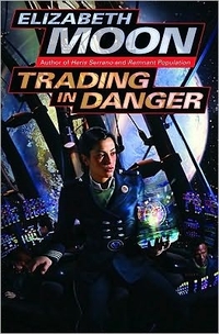 Excerpt of Trading in Danger by Elizabeth Moon