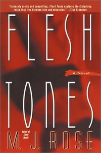 Flesh Tones by M.J. Rose