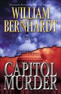 Capitol Murder by William Bernhardt
