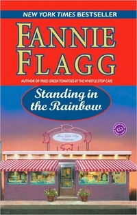 Standing In The Rainbow by Fannie Flagg