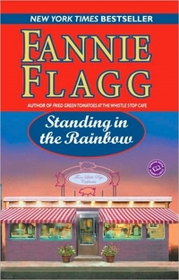 Standing In The Rainbow by Fannie Flagg