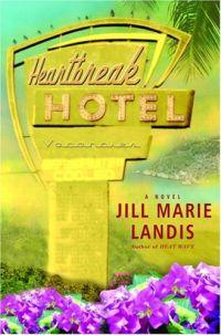 Excerpt of Heartbreak Hotel by Jill Marie Landis