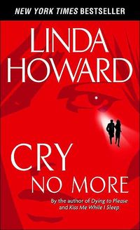 Cry No More by Linda Howard