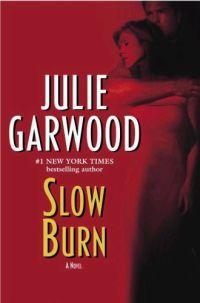 Slow Burn by Julie Garwood