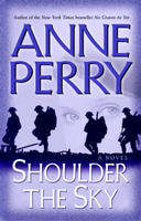 Excerpt of Shoulder the Sky by Anne Perry