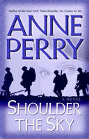 Shoulder the Sky by Anne Perry