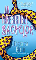 An Irresistible Bachelor by Jessica Bird
