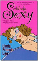 Suddenly Sexy by Linda Francis Lee