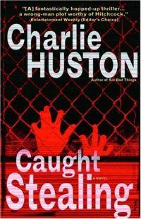 Caught Stealing by Charlie Huston
