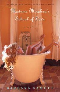 Madame Mirabou's School of Love by Barbara Samuel