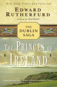 The Princes of Ireland by Edward Rutherfurd