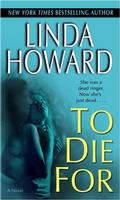 To Die For by Linda Howard