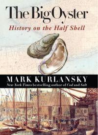 The Big Oyster by Mark Kurlansky