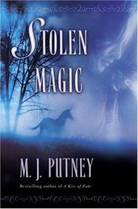 Stolen Magic by M.J. Putney