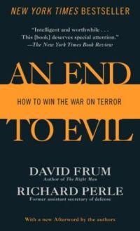 An End to Evil by David Frum