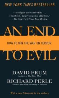An End to Evil by David Frum