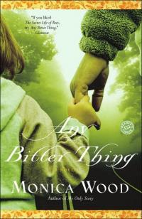 Any Bitter Thing by Monica Wood