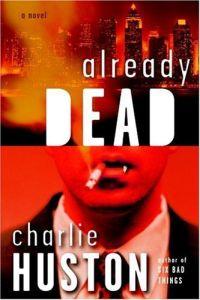 Already Dead by Charlie Huston