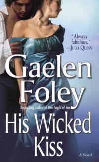 Excerpt of His Wicked Kiss by Gaelen Foley