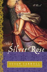 The Silver Rose by Susan Carroll