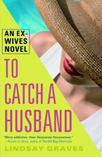 To Catch a Husband by Lindsay Graves