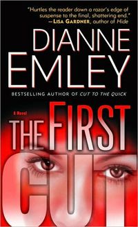 The First Cut by Dianne Emley
