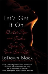 Let's Get It On by LaDawn Black